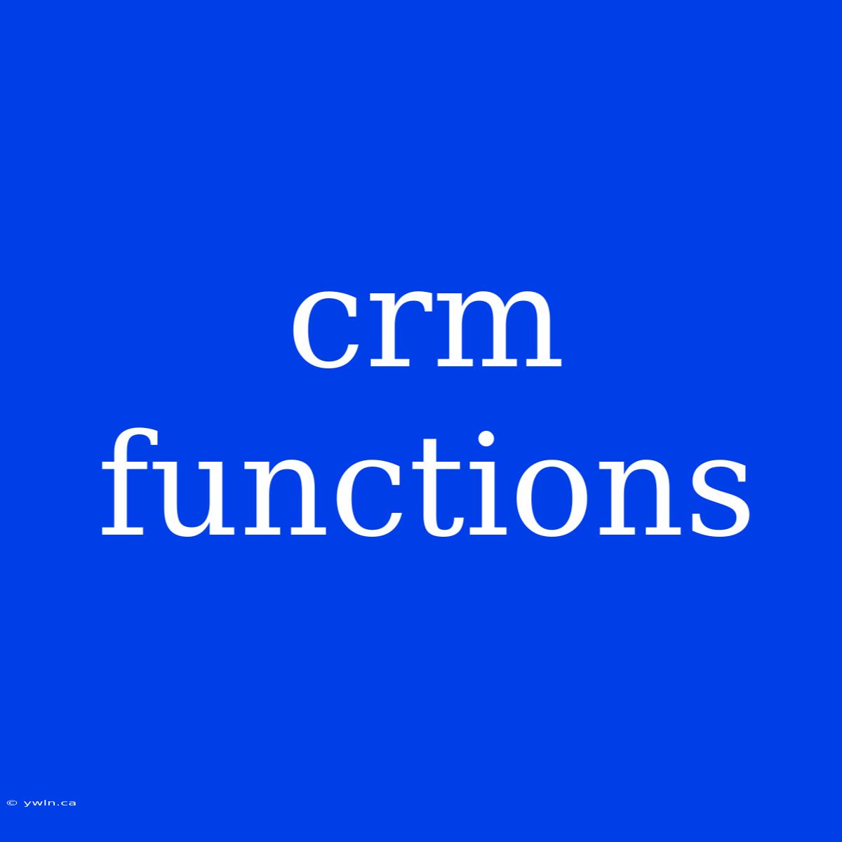 Crm Functions