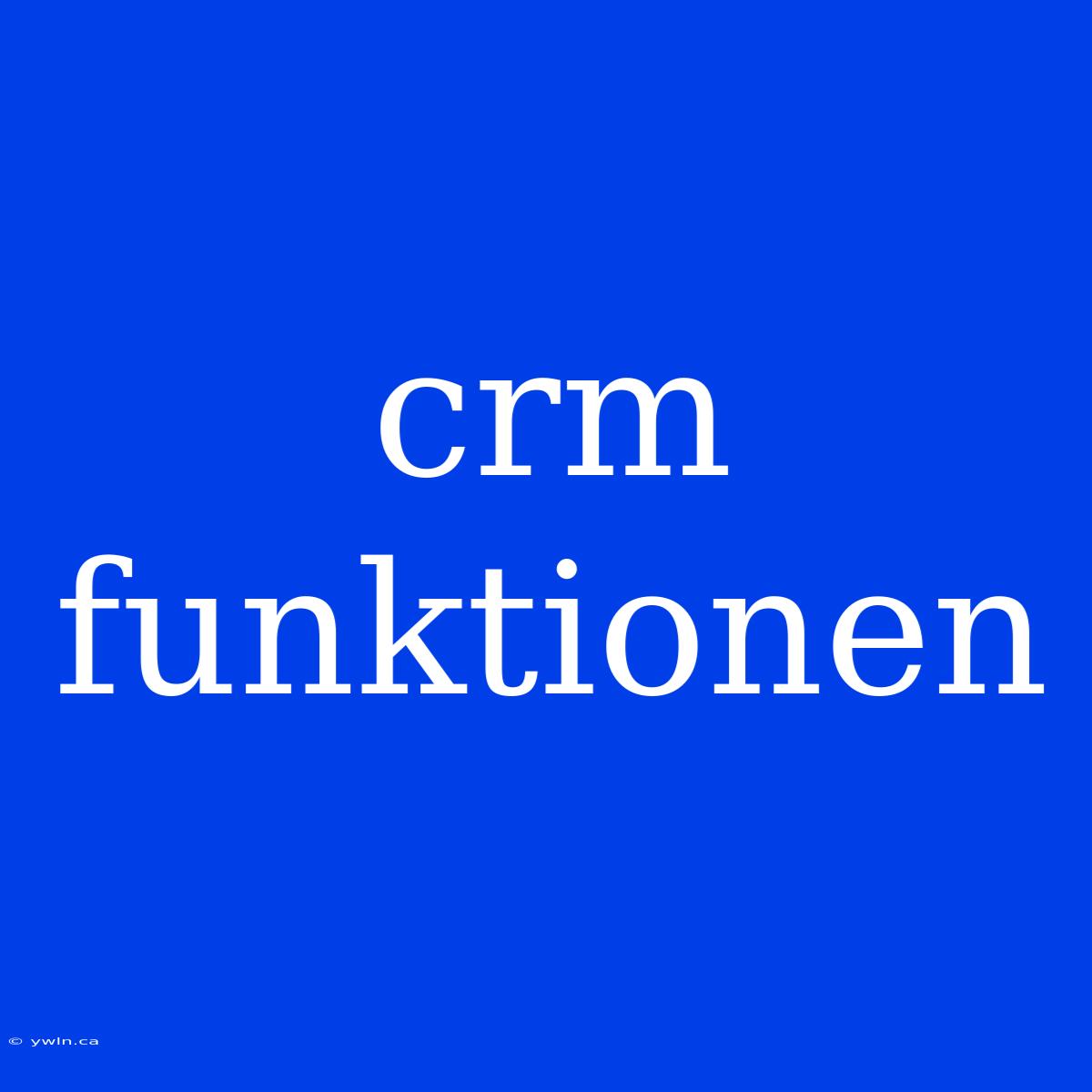 Crm Funktionen