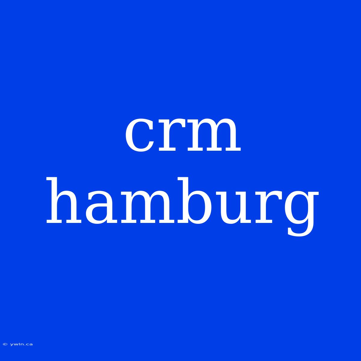 Crm Hamburg