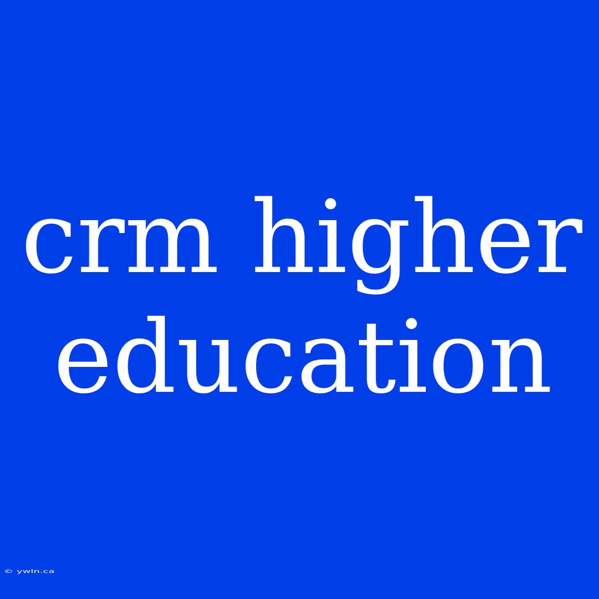 Crm Higher Education