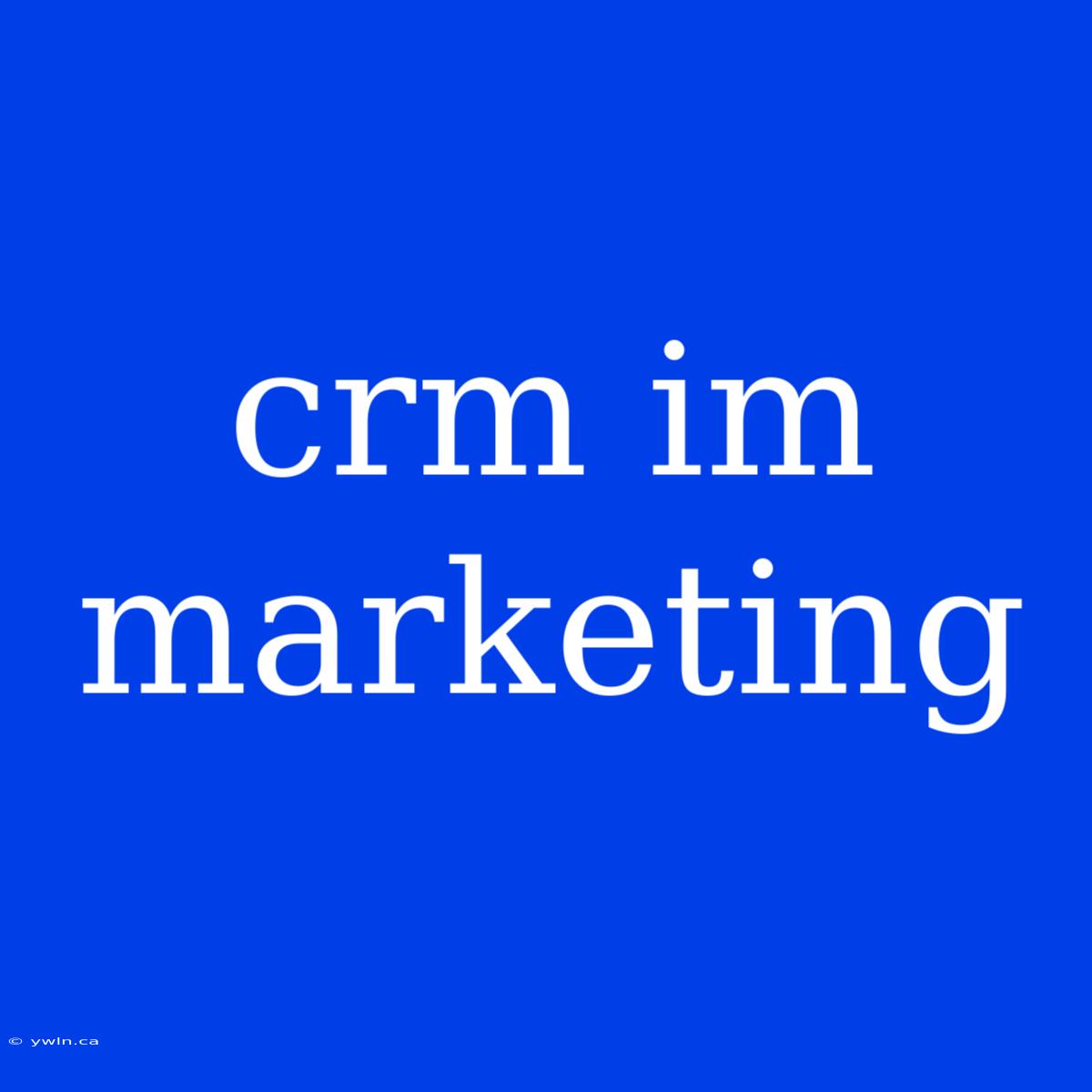 Crm Im Marketing