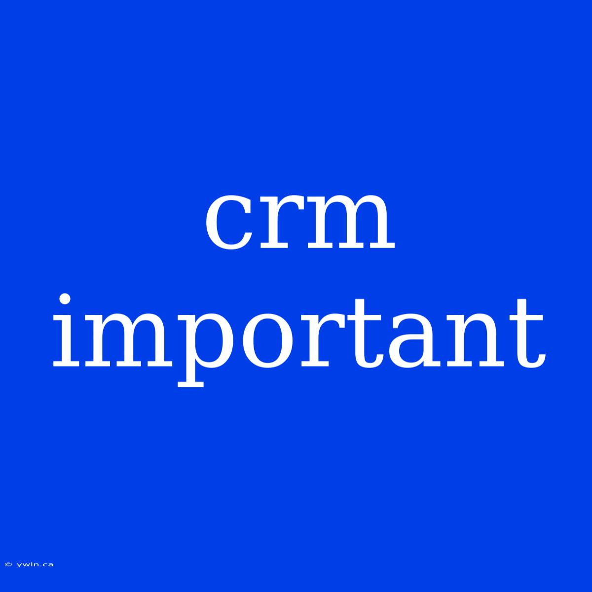 Crm Important