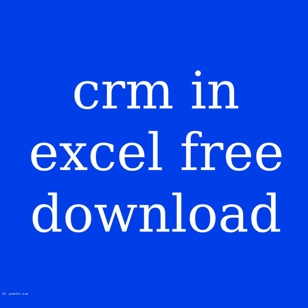 Crm In Excel Free Download