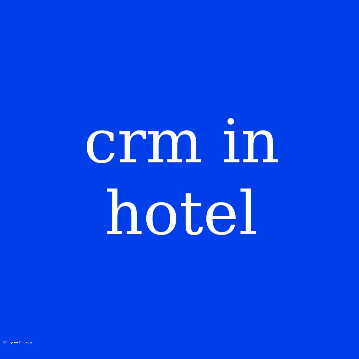 Crm In Hotel