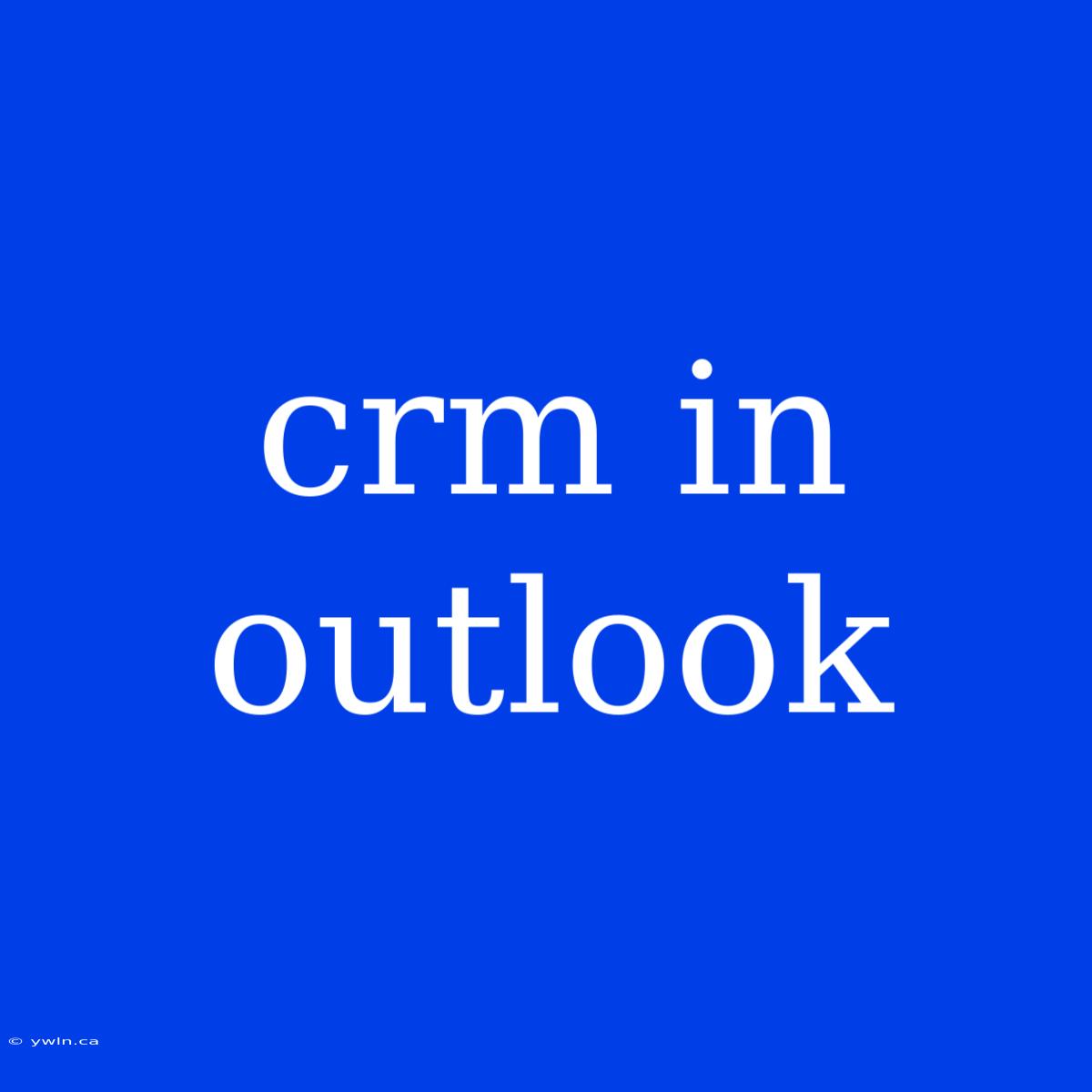 Crm In Outlook