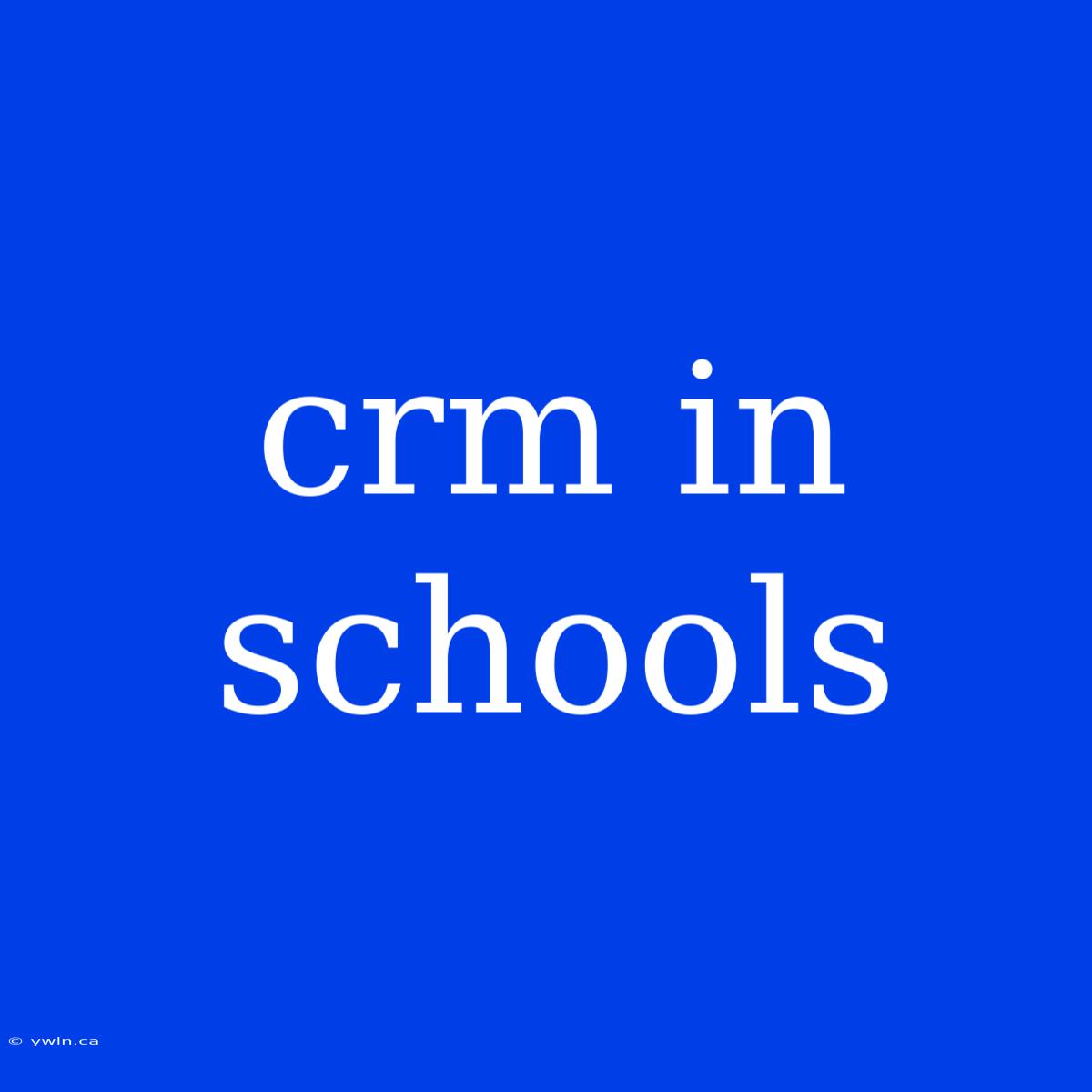 Crm In Schools