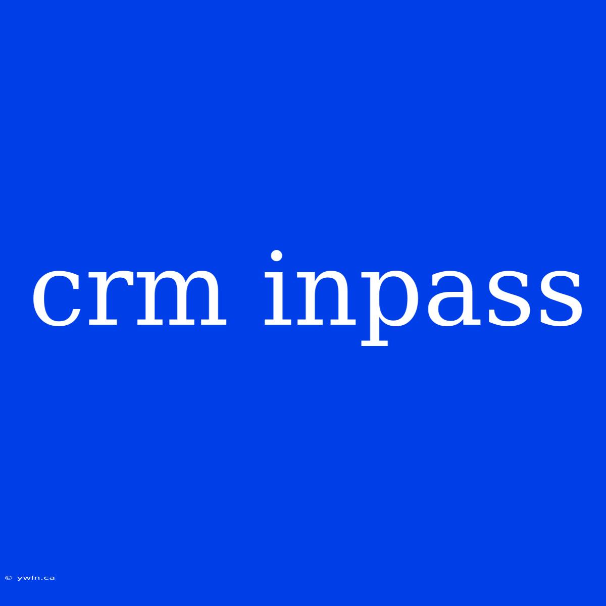 Crm Inpass