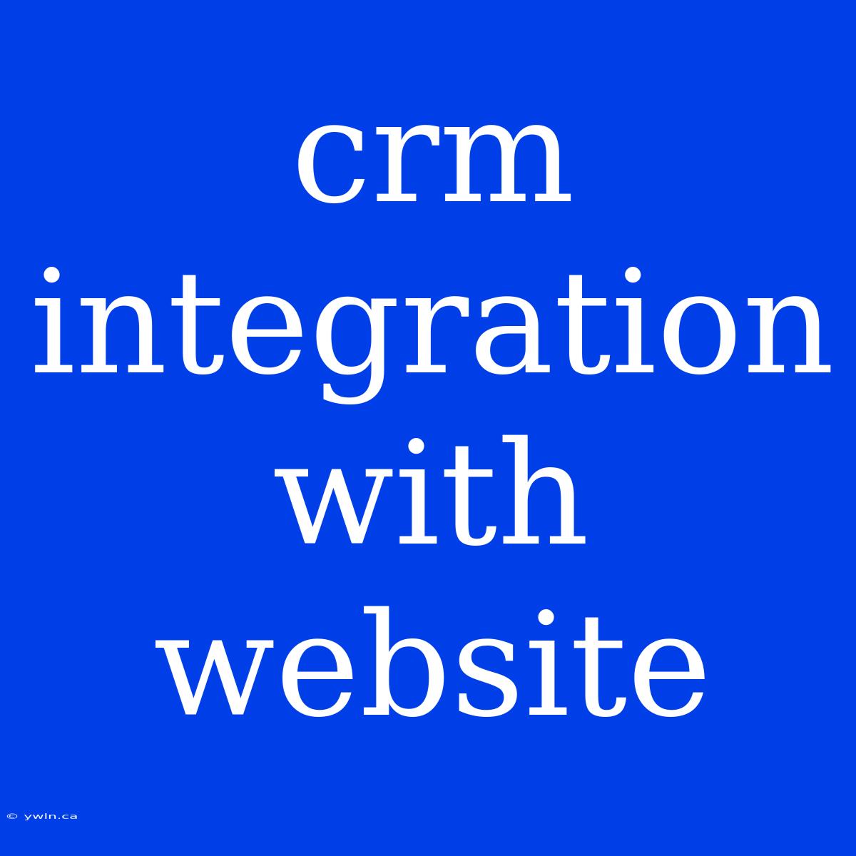 Crm Integration With Website