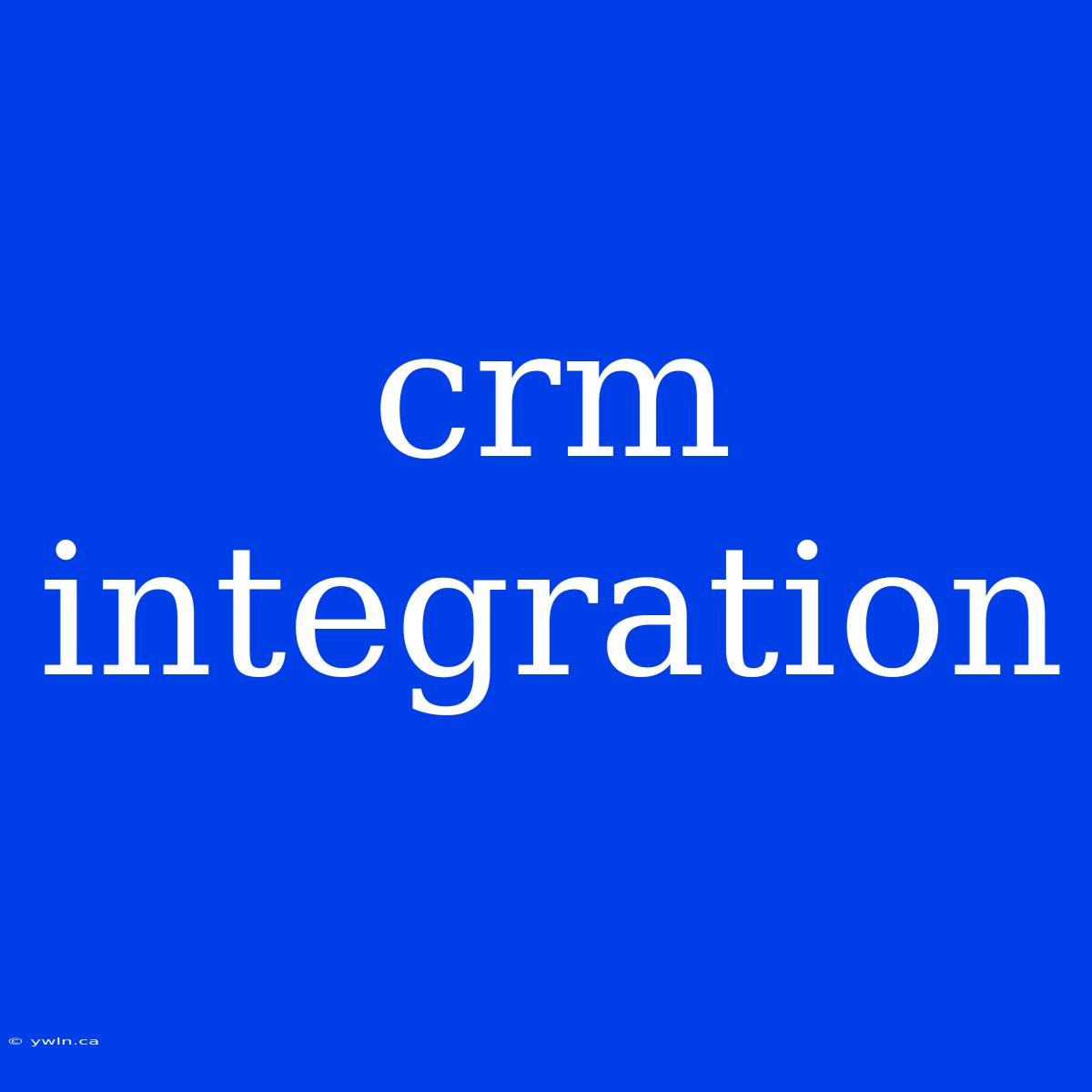 Crm Integration