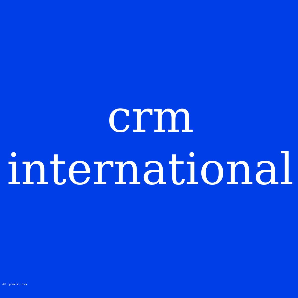 Crm International