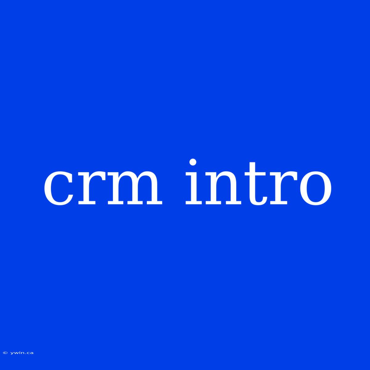 Crm Intro