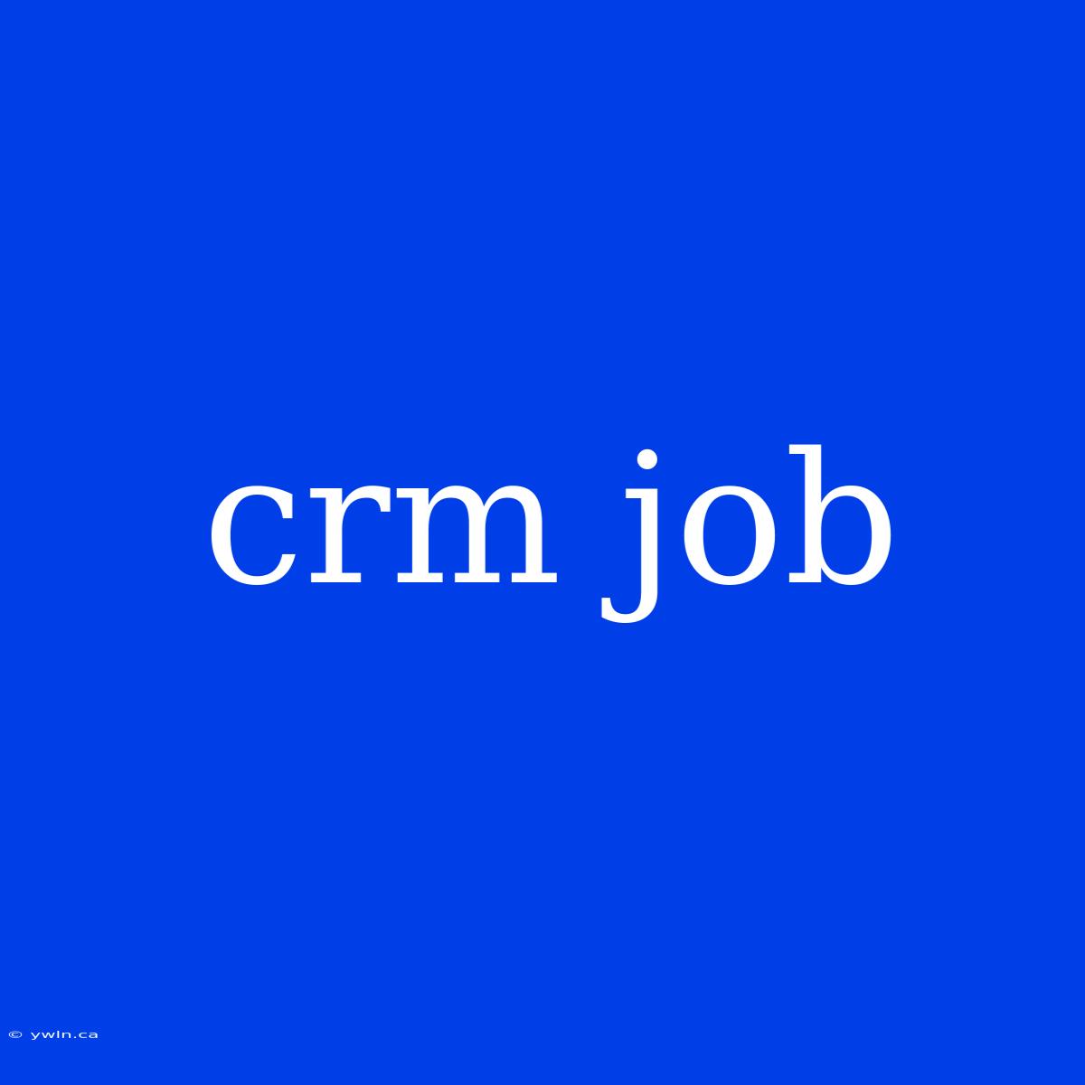 Crm Job