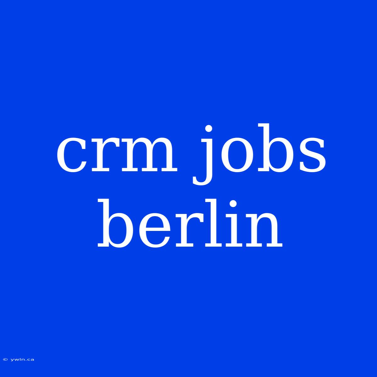 Crm Jobs Berlin