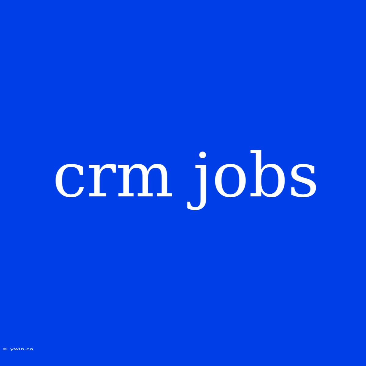 Crm Jobs