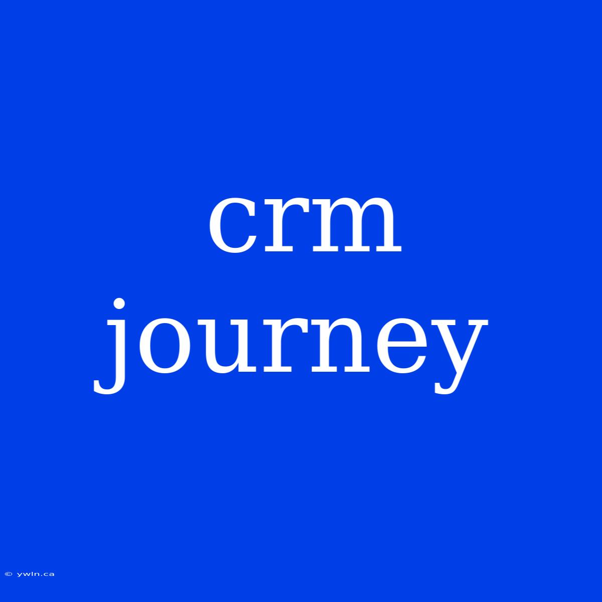 Crm Journey