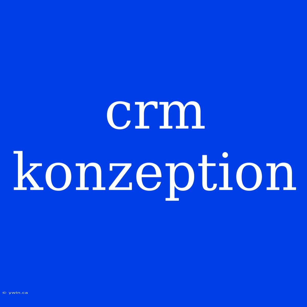 Crm Konzeption