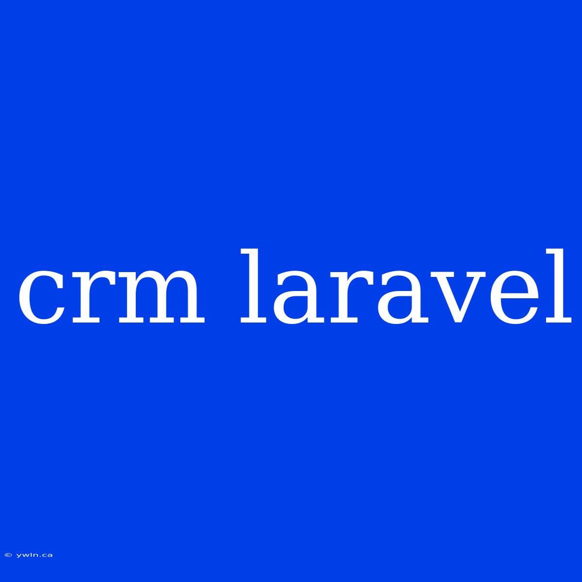 Crm Laravel