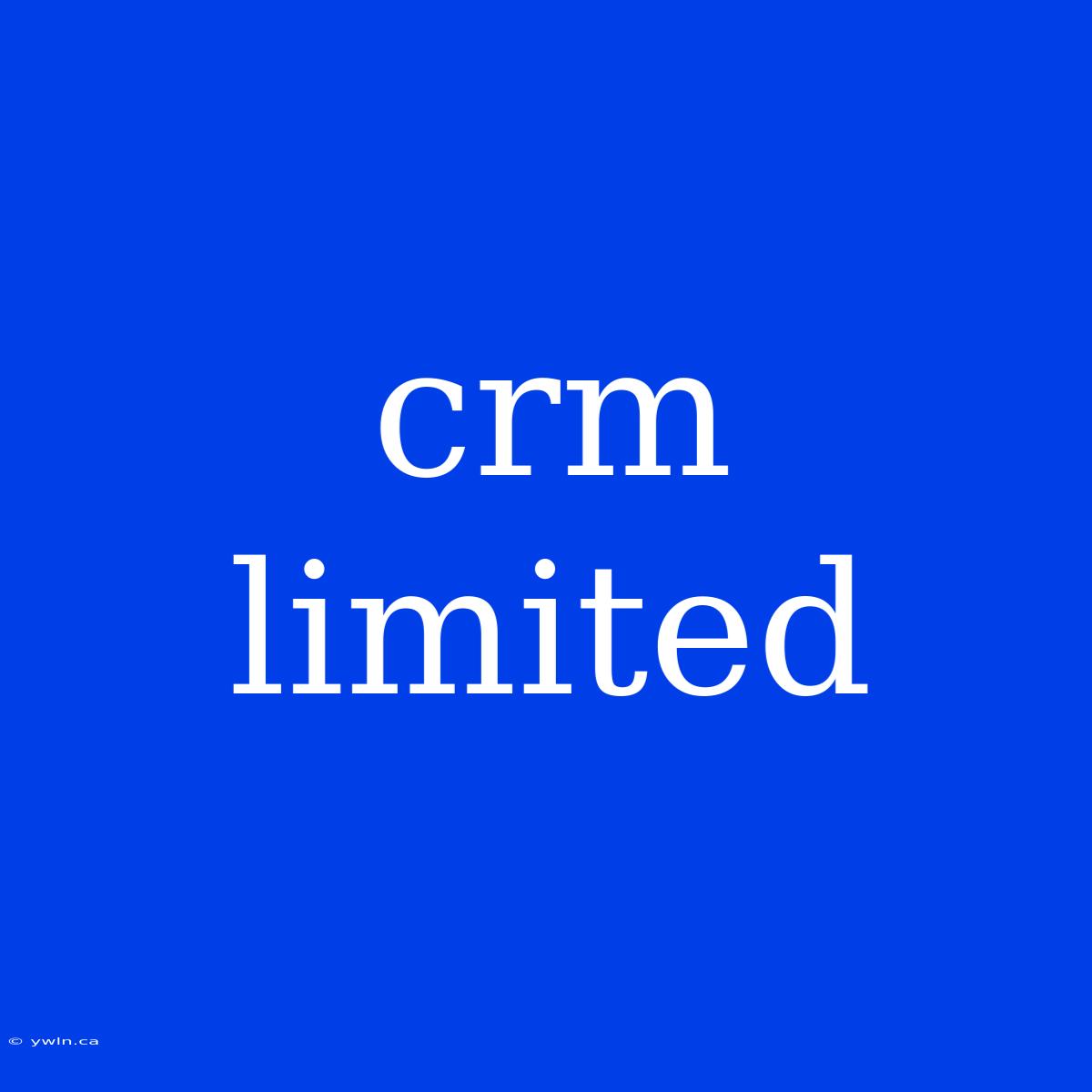 Crm Limited