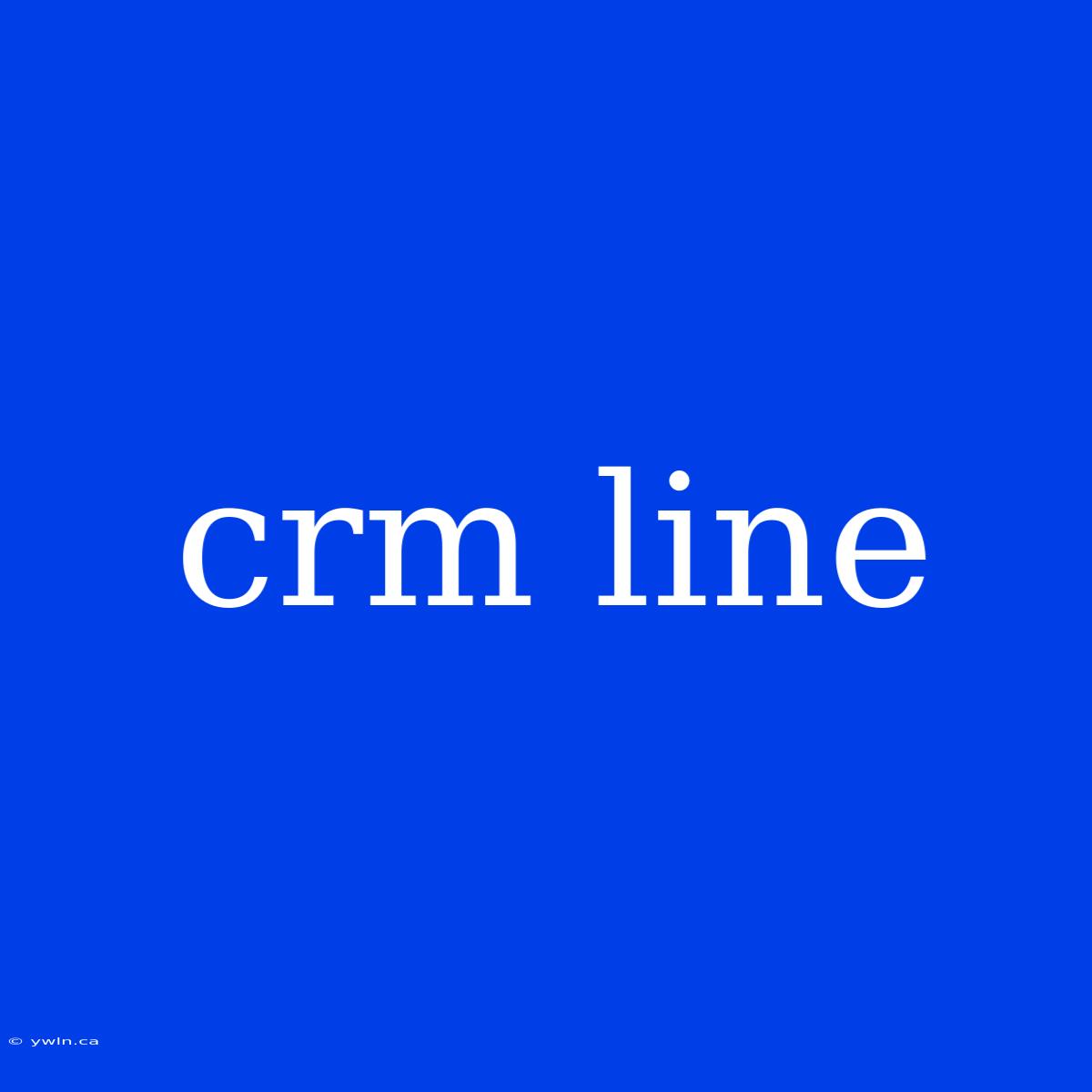 Crm Line