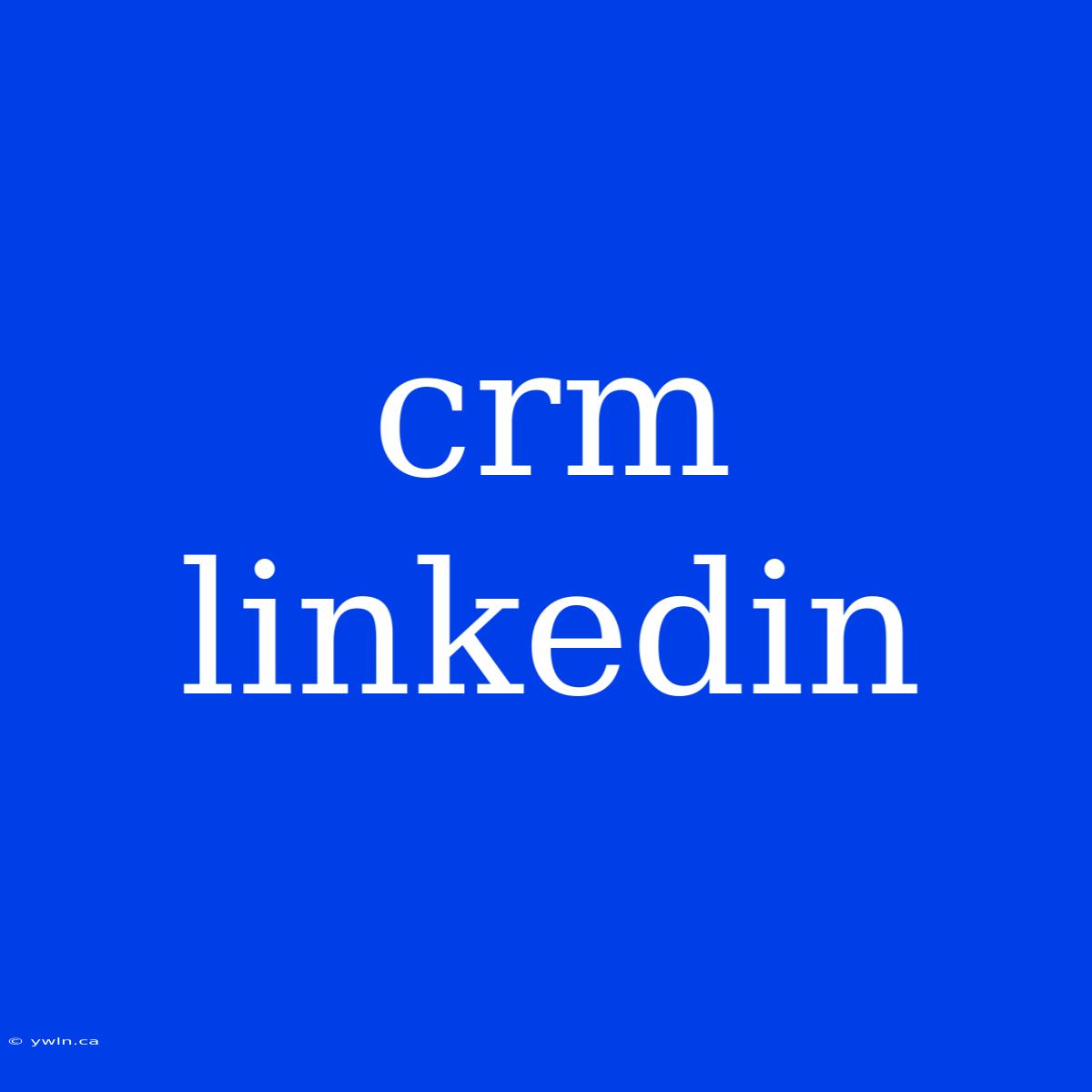 Crm Linkedin