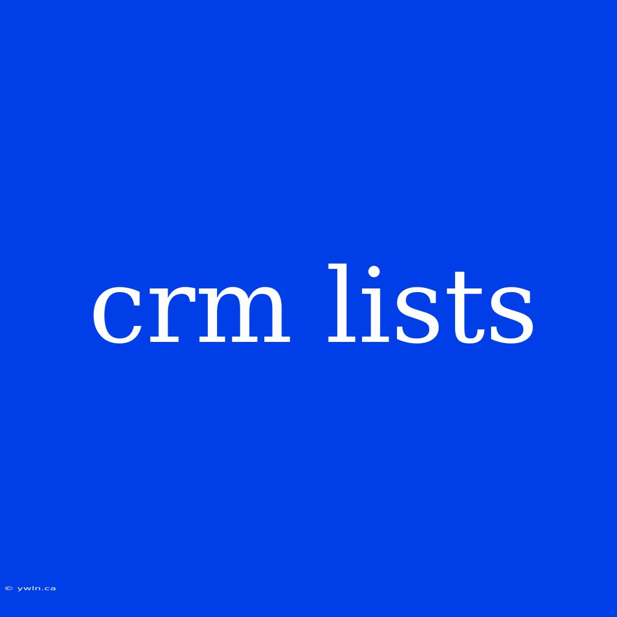 Crm Lists