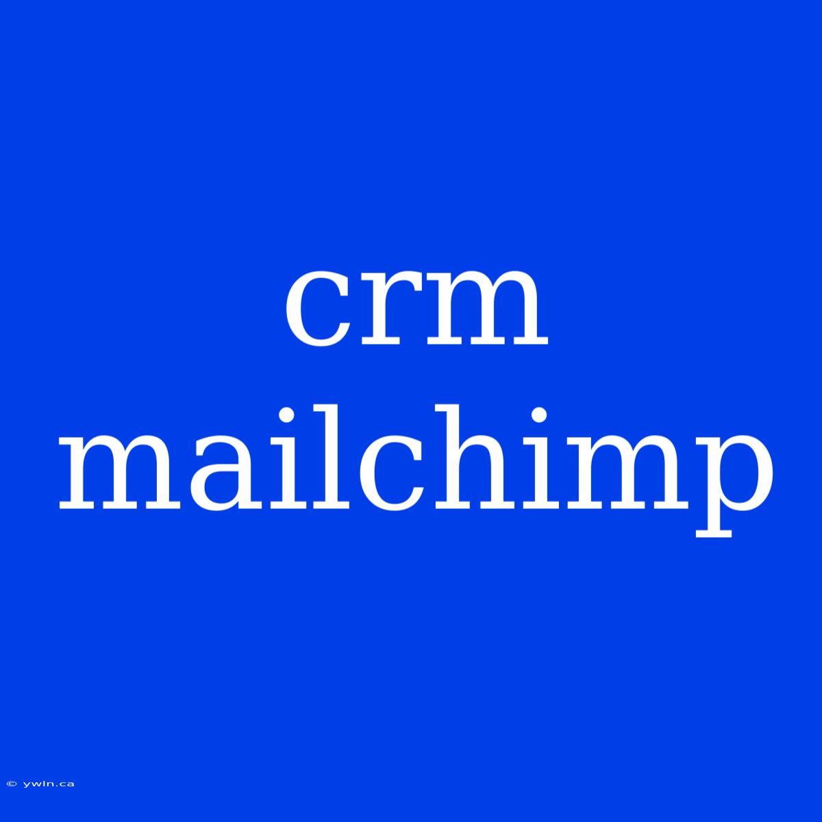 Crm Mailchimp