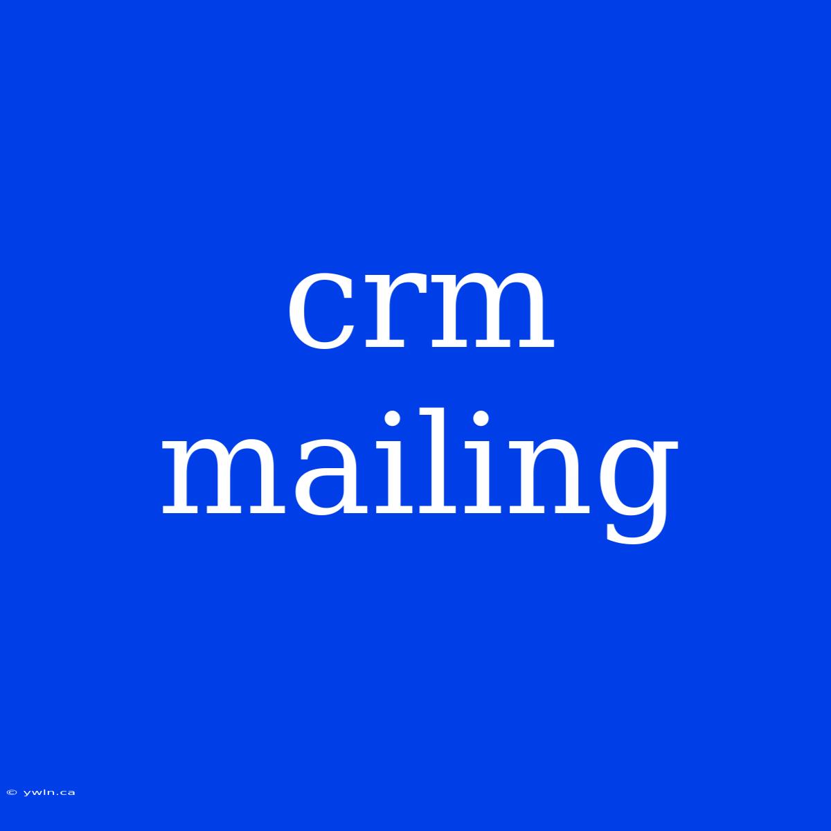 Crm Mailing