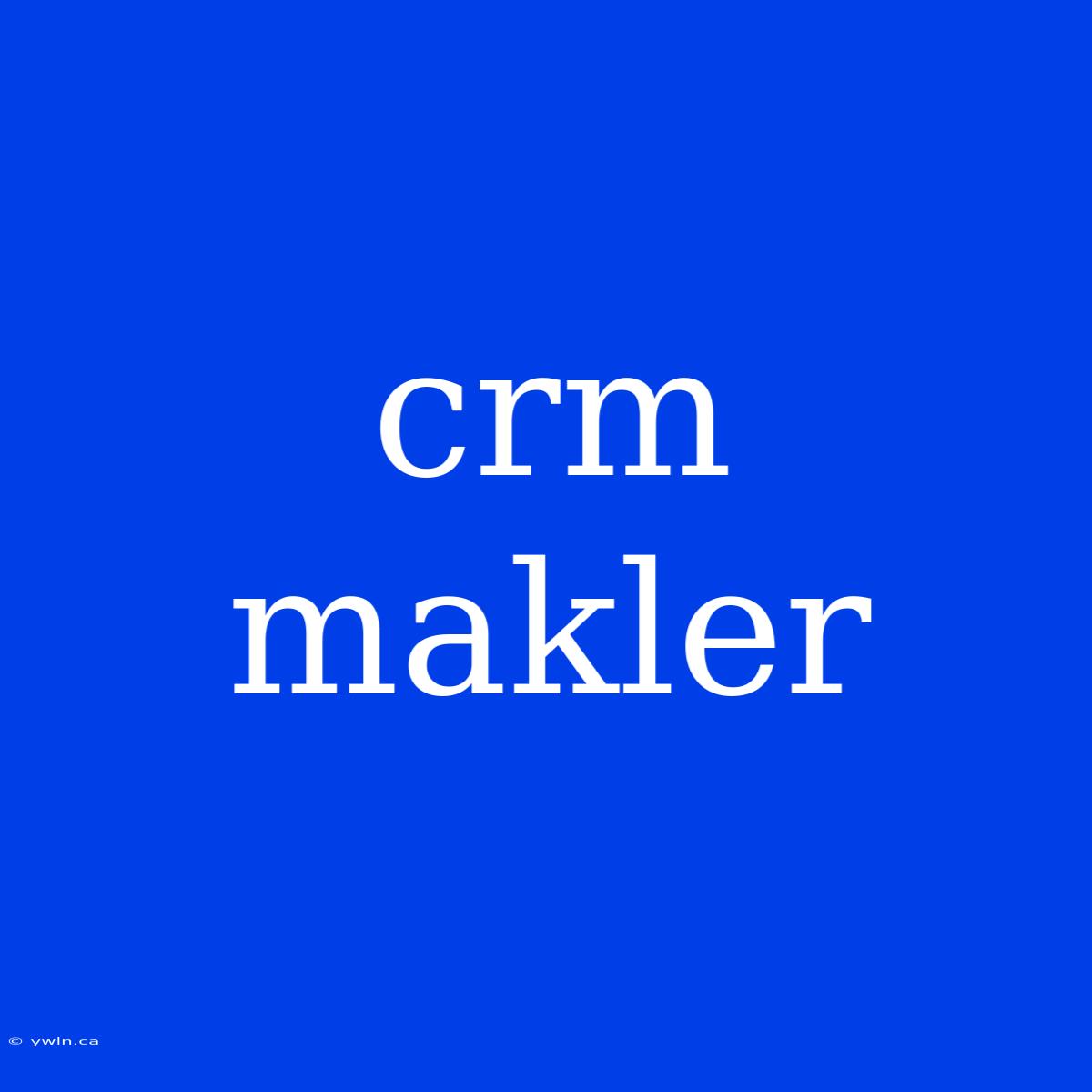 Crm Makler