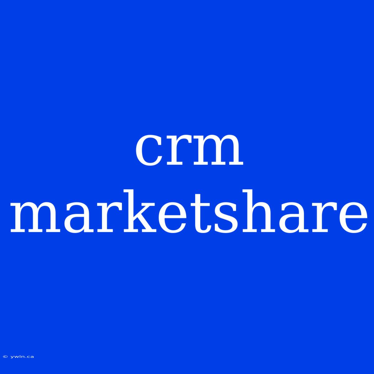 Crm Marketshare