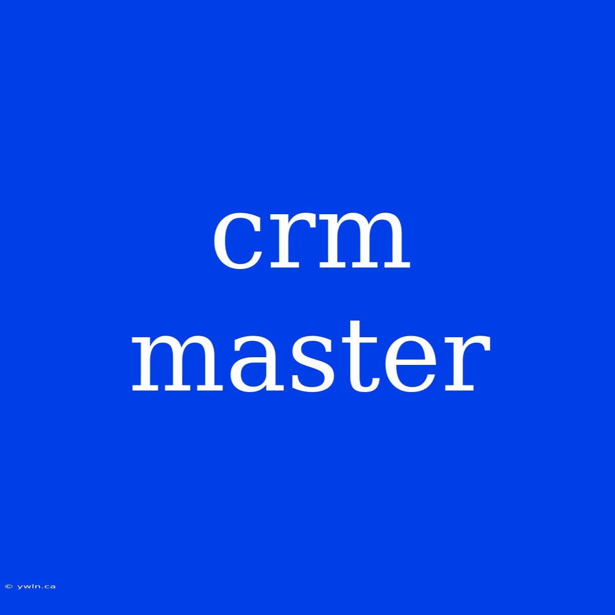 Crm Master