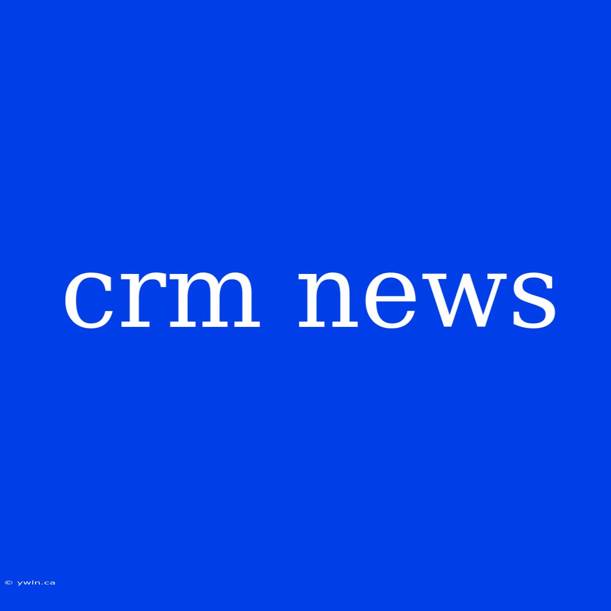 Crm News