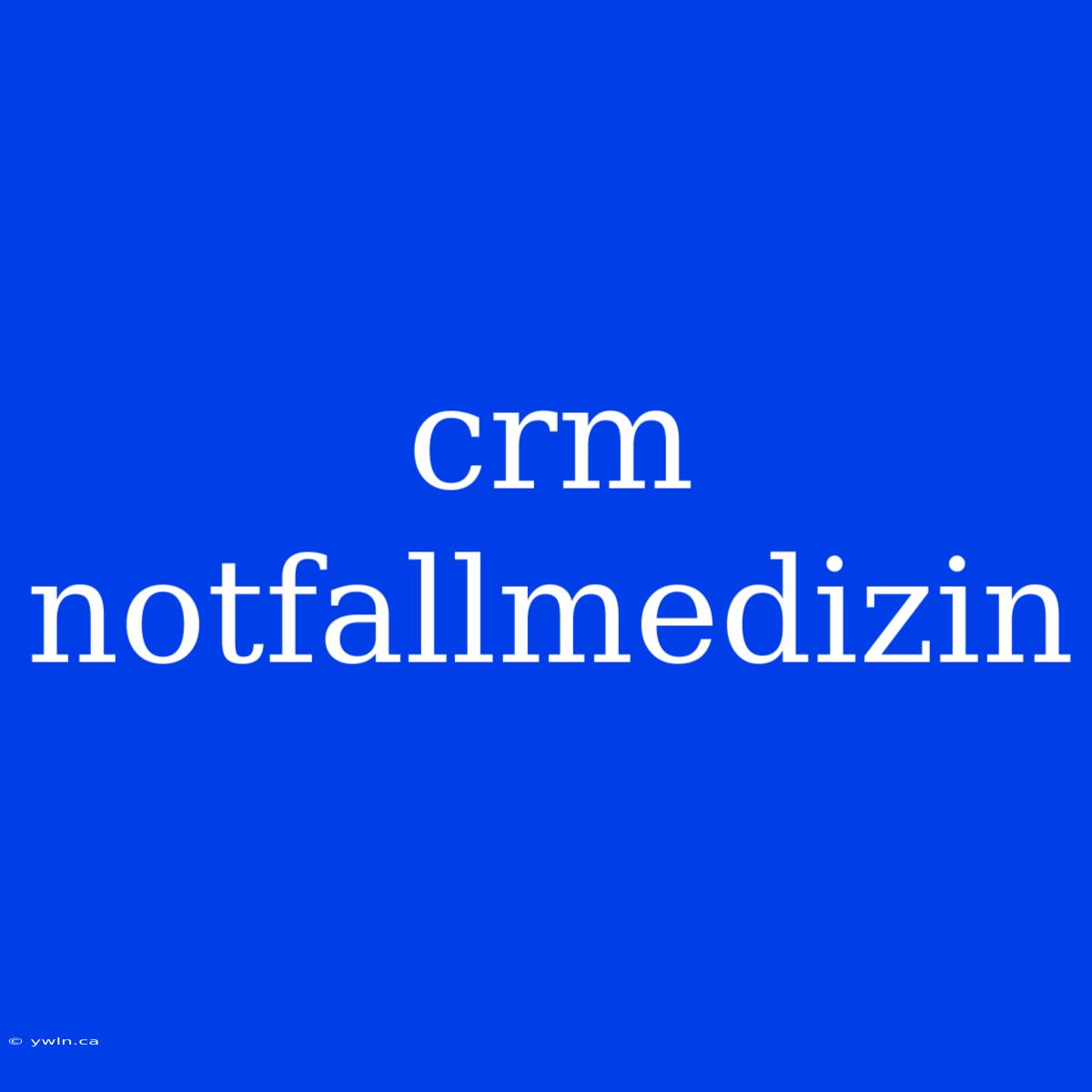 Crm Notfallmedizin