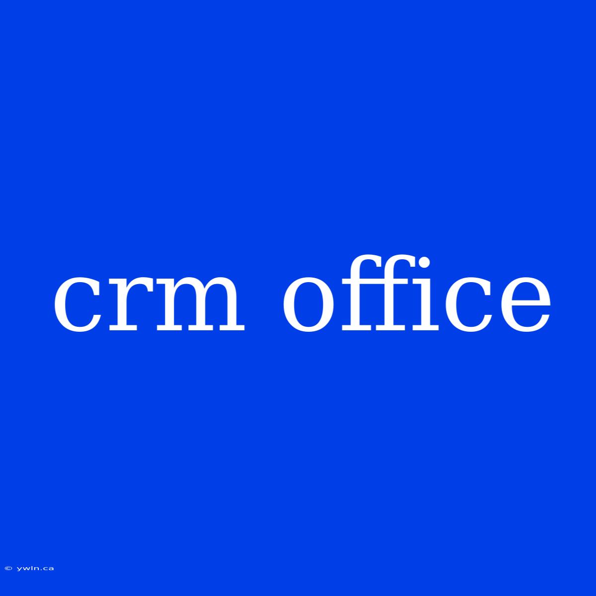 Crm Office