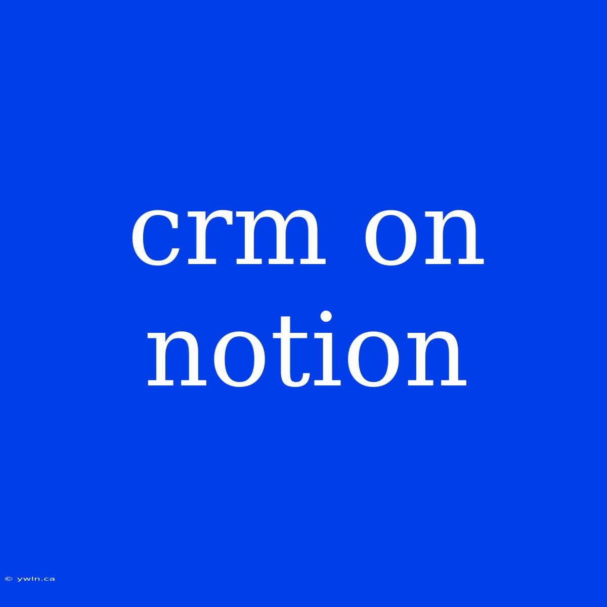 Crm On Notion