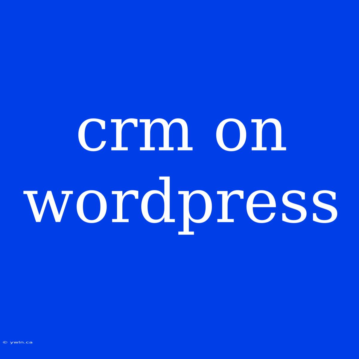 Crm On Wordpress