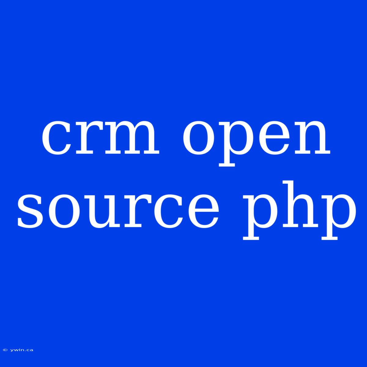 Crm Open Source Php