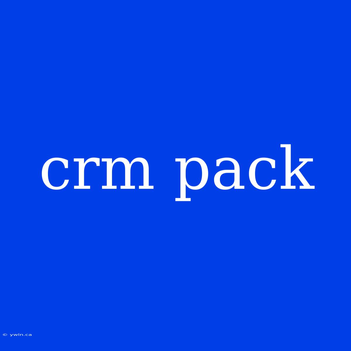 Crm Pack