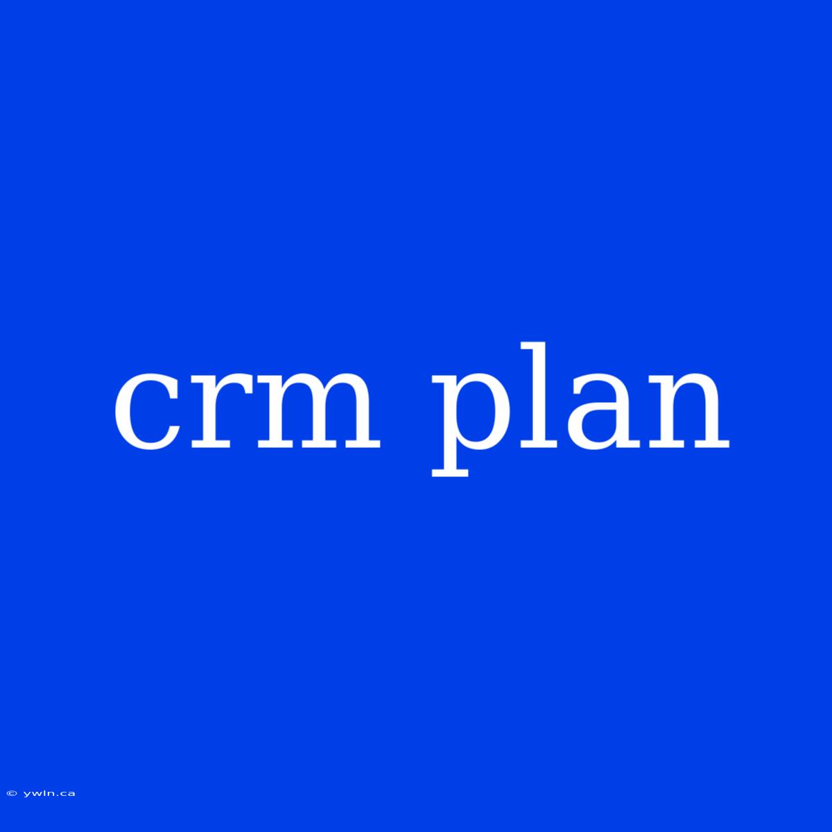 Crm Plan