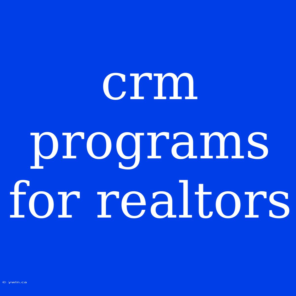 Crm Programs For Realtors