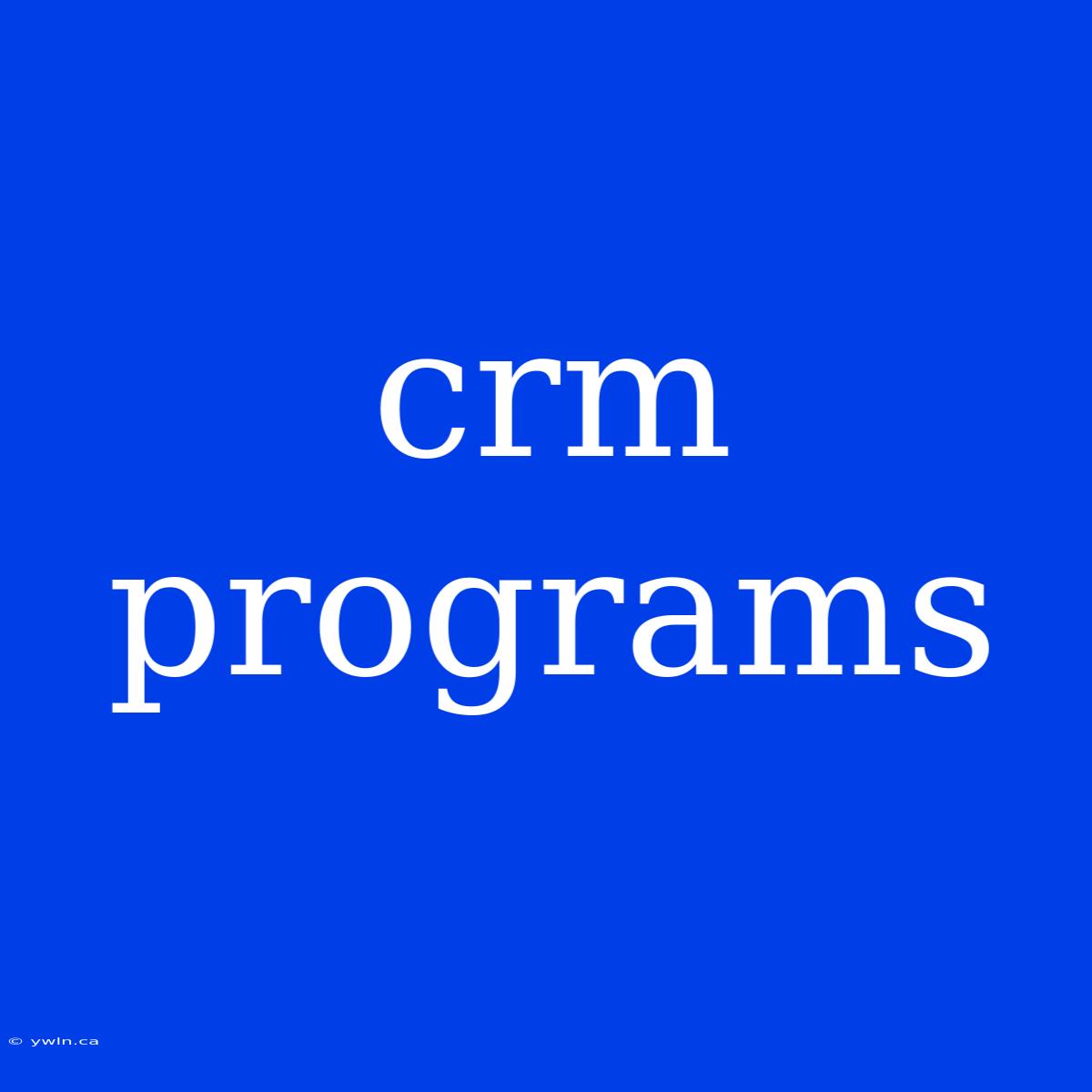 Crm Programs