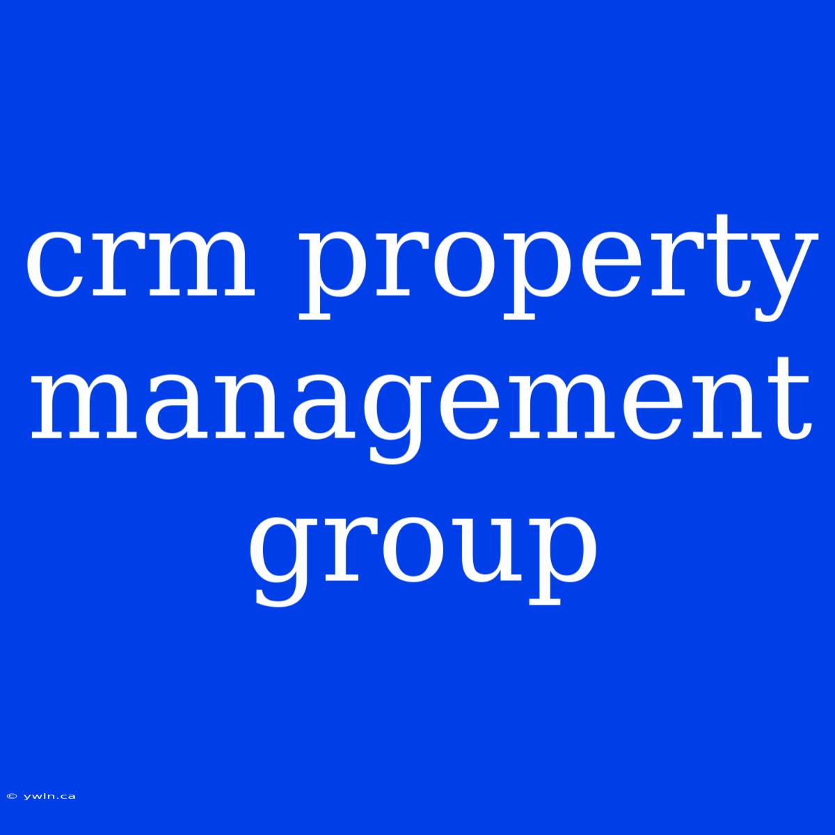 Crm Property Management Group