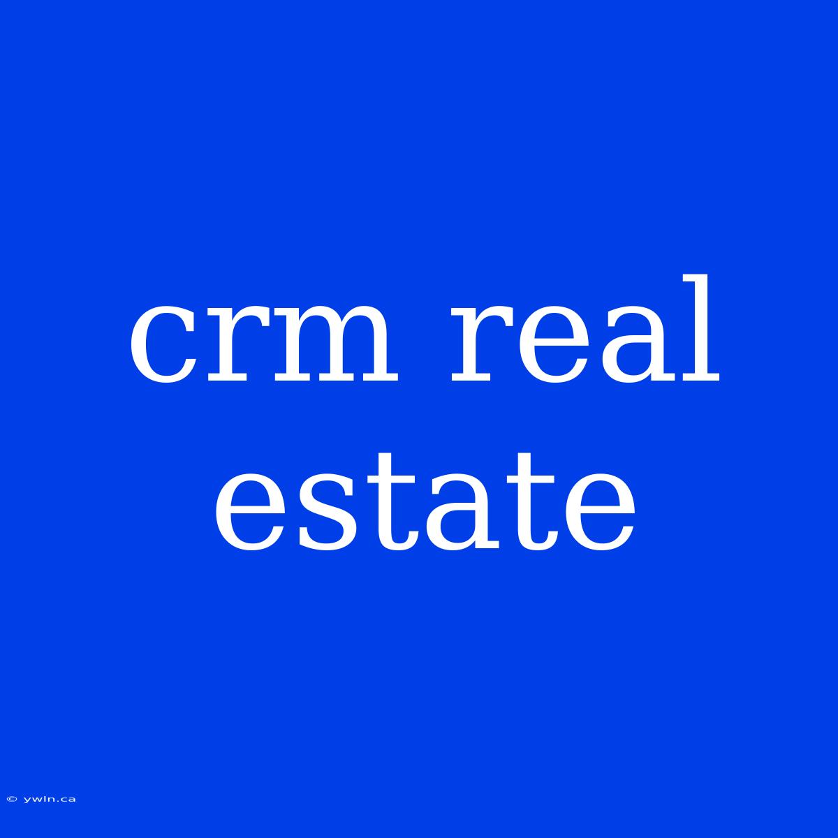 Crm Real Estate