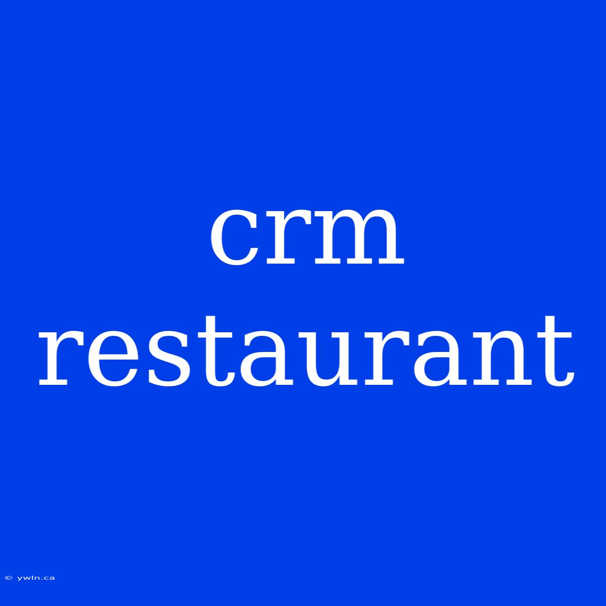 Crm Restaurant