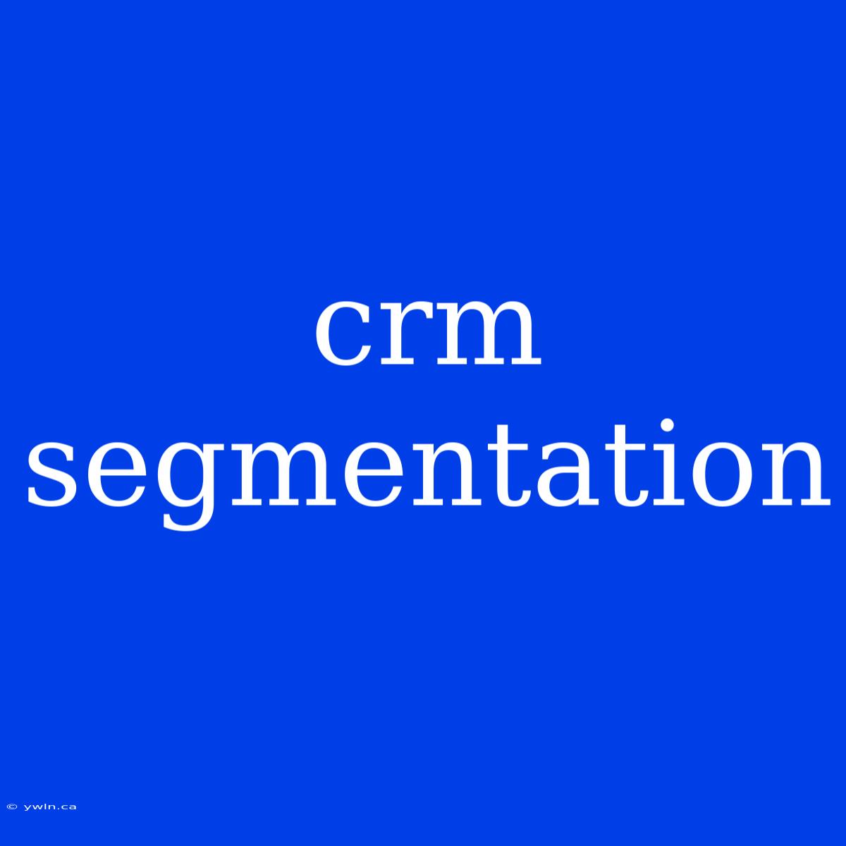 Crm Segmentation