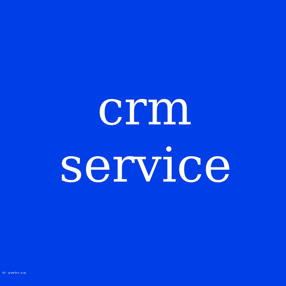 Crm Service