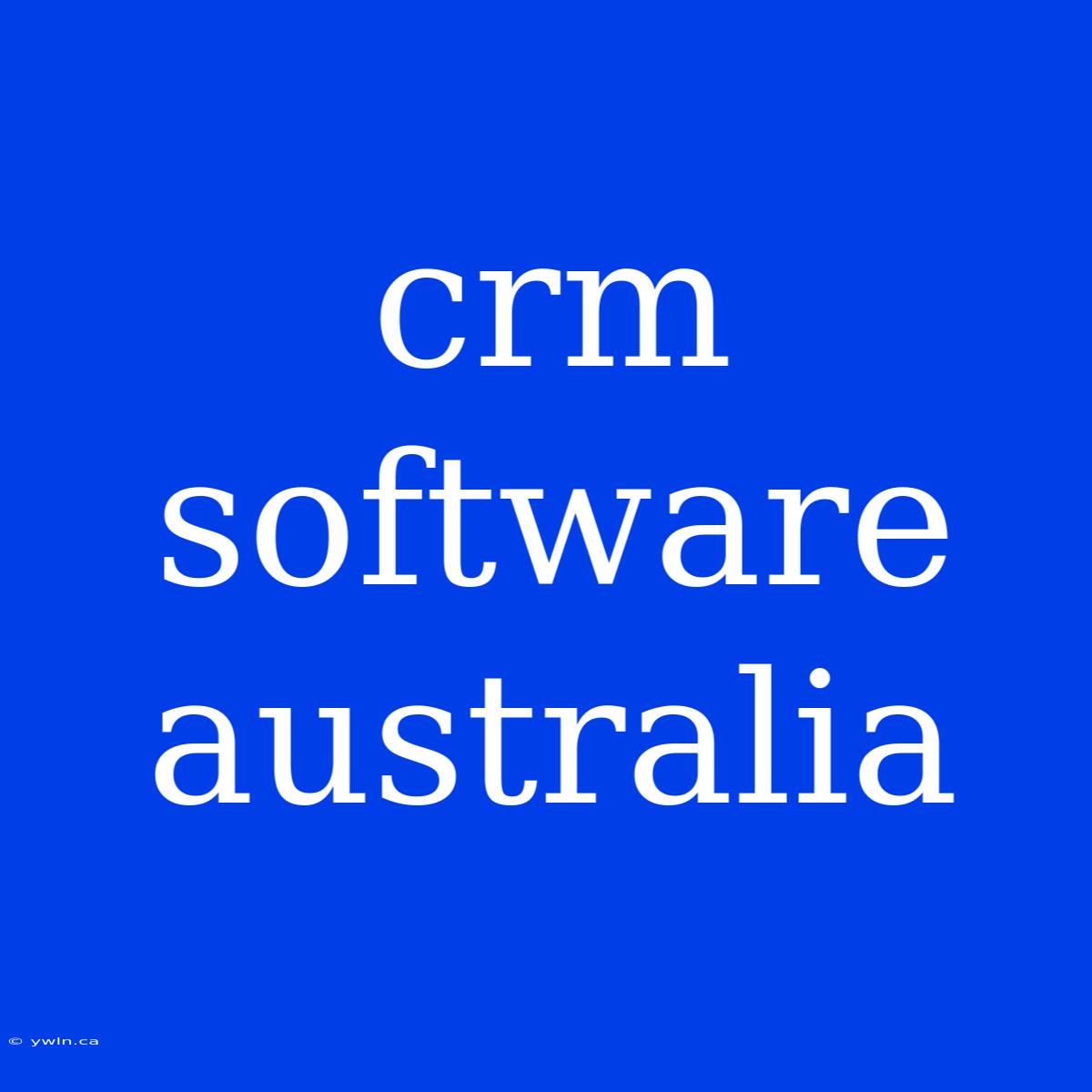 Crm Software Australia