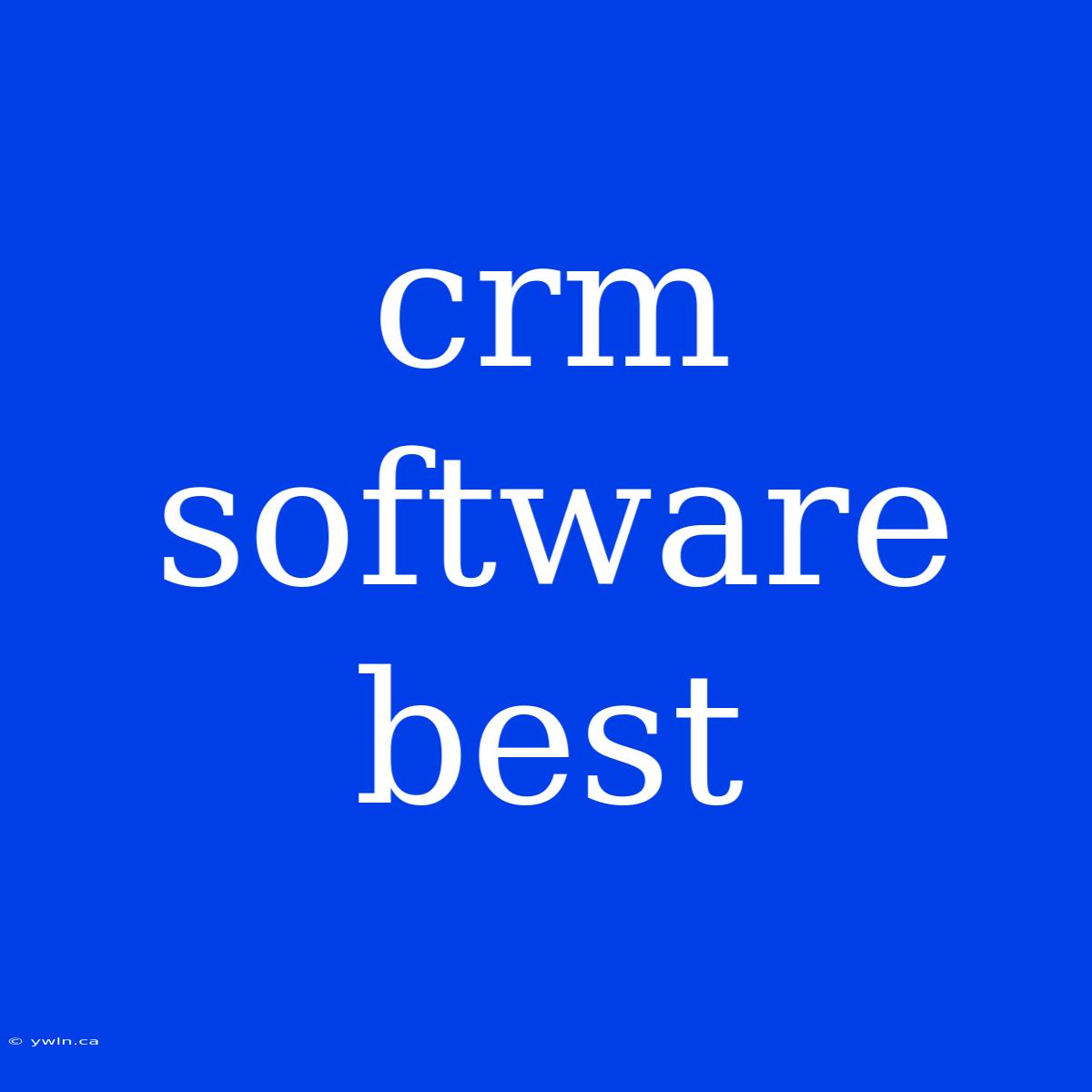 Crm Software Best