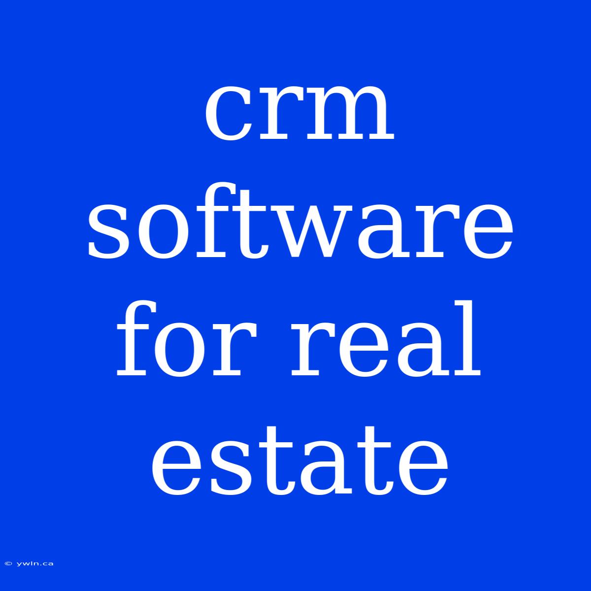 Crm Software For Real Estate