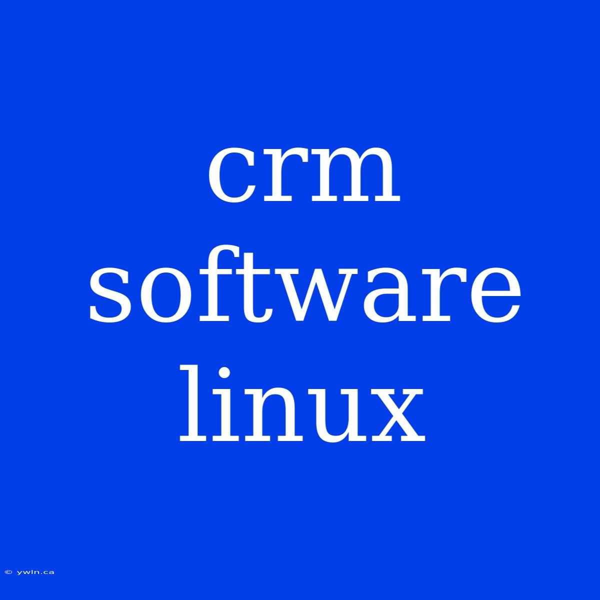 Crm Software Linux