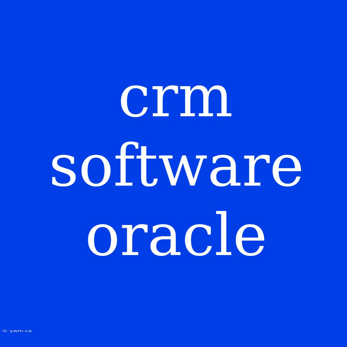 Crm Software Oracle